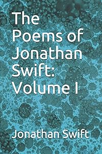 The Poems of Jonathan Swift: Volume I