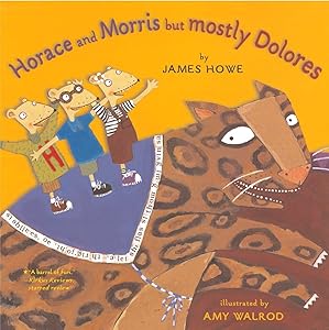 Horace and Morris But Mostly Dolores (Horace and Morris and Dolores)