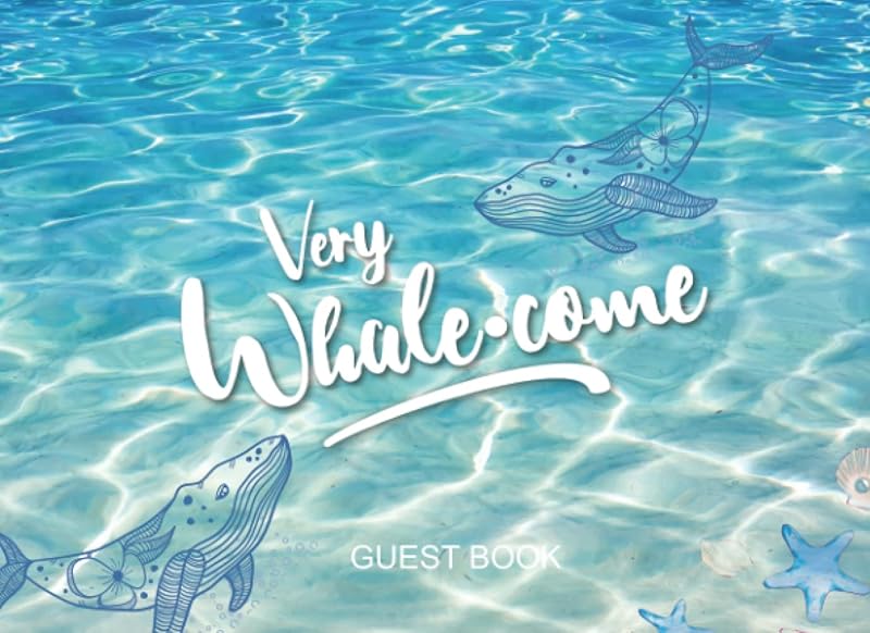 Very Whale-come guest book: Sign in log book for Vacation Holiday Guest house, Visitor comment book by Inham Happy Desing