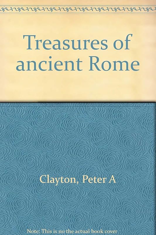 Treasures of ancient Rome by Peter A Clayton