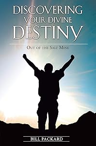 Discovering Your Divine Destiny: Out of the Salt Mine