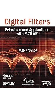 Digital Filters: Principles and Applications with MATLAB by Fred Taylor
