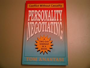 Personality Negotiating: Conflict Without Casualty by Thomas E. Anastasi