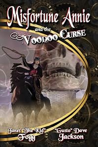 Misfortune Annie and the Voodoo Curse by Janet Fogg
