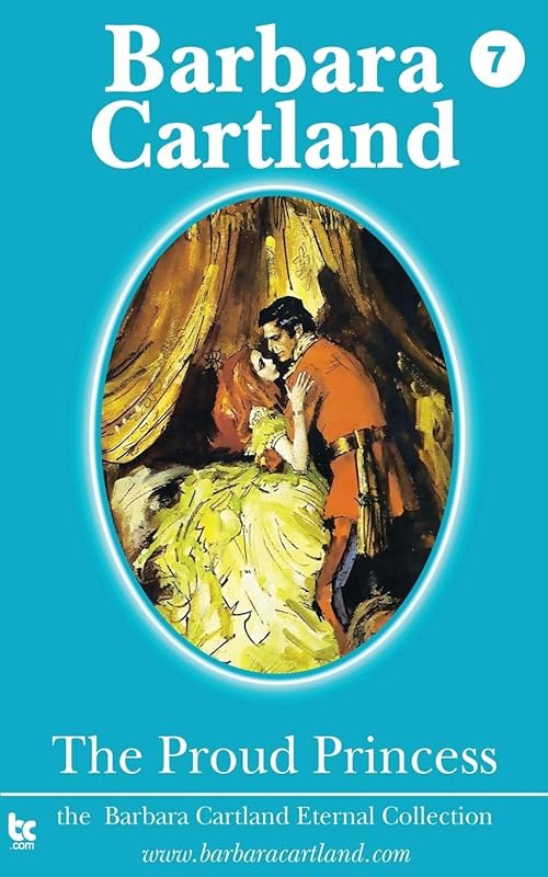 The Proud Princess (The Eternal Collection) by Barbara Cartland