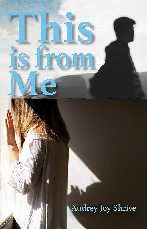 This is from Me by Audrey Joy Shrive