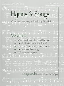 Hymns & Songs (Volume II) by Larry Kidder