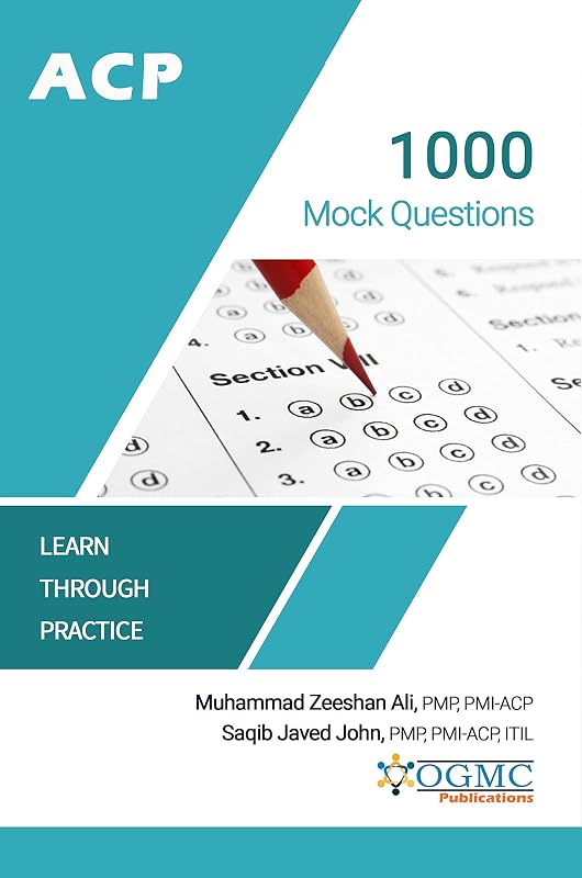 ACP - 1000 Mock Questions (ACP Exam Prep Book 3) by Muhammad Zeeshan Ali