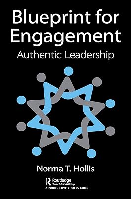 Blueprint for Engagement: Authentic Leadership