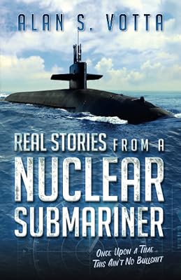 Real Stories from a Nuclear Submariner: Once Upon a Time/This Ain't No Bullshit