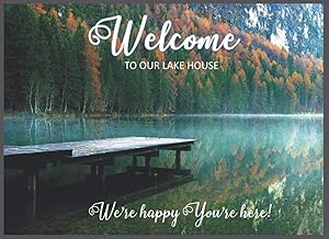Welcome To Our Lake House We're Happy You're Here!: Lake house memory book by Creative Industry Designs