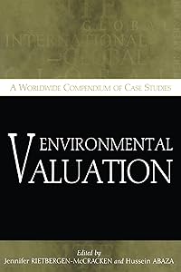 Environmental Valuation: A Worldwide Compendium of Case Studies by Jennifer Rietbergen-McCracken