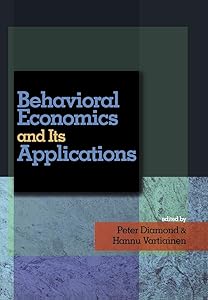 Behavioral Economics and Its Applications by Peter Diamond