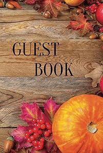 Guest Book: Rustic Guest Book For Vacation Home, Rental, B&B, Beach House, Cabin (Unlined Pages Blank)