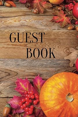 Guest Book: Rustic Guest Book For Vacation Home, Rental, B&B, Beach House, Cabin (Unlined Pages Blank)