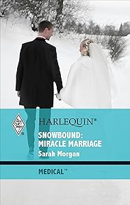 Snowbound: Miracle Marriage (Mistletoe and Maternity)