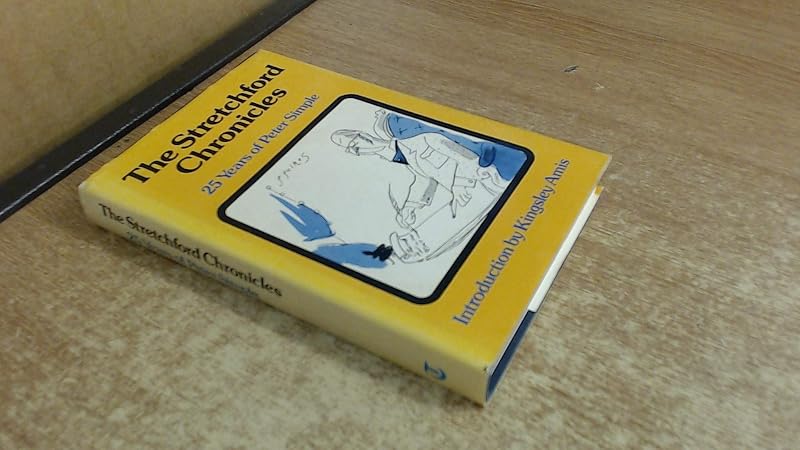 Stretchford Chronicles: 25 Years of "Peter Simple" by Peter