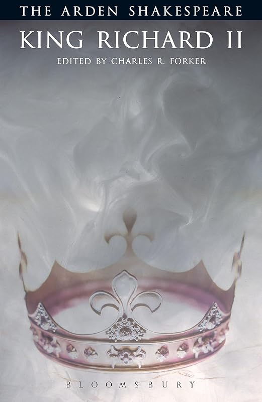 King Richard II (Arden Shakespeare: Third Series) by William Shakespeare