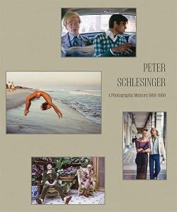 Peter Schlesinger: A Photographic Memory 1968-1989 by Peter Schlesinger