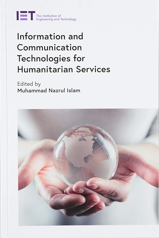 Information and Communication Technologies for Humanitarian Services (Telecommunications) by Muhammad Nazrul Islam