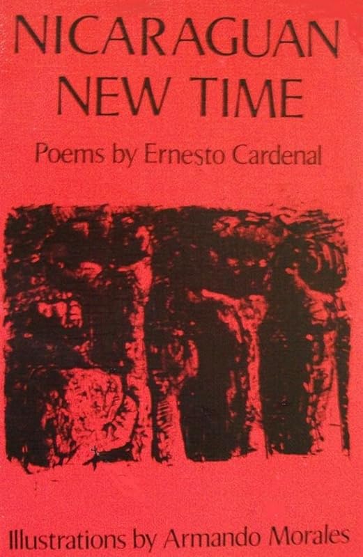 Nicaraguan New Time by Ernesto Cardenal
