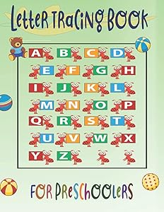 LETTER TRACING BOOK FOR PRESCHOOLERS: LETTER TRACING BOOK FOR KIDS AGES 3-5, ALPHABET WRITING PRACTICE,ABC WORKBOOK