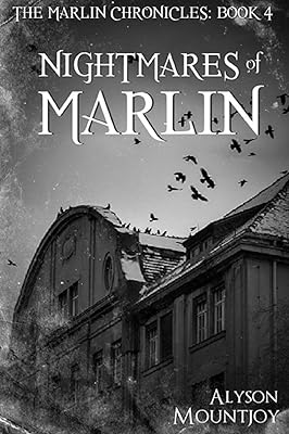 Nightmares of Marlin: The Marlin Chronicles: Book 4