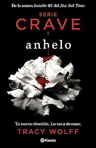 Anhelo (Crave, 1) (Spanish Edition)