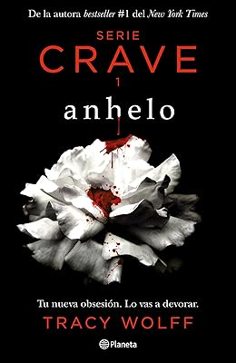 Anhelo (Crave, 1) (Spanish Edition)