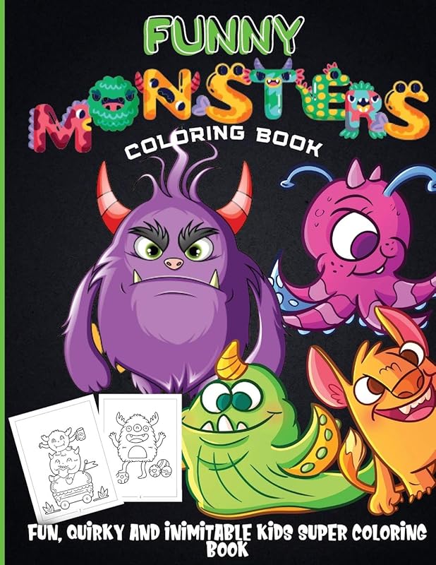 Funny Monsters Coloring Book: A Coloring Book for Kids Ages 4-8 Filled With Pages of Monsters, Zombies, Frankenstein and More. by unknown author