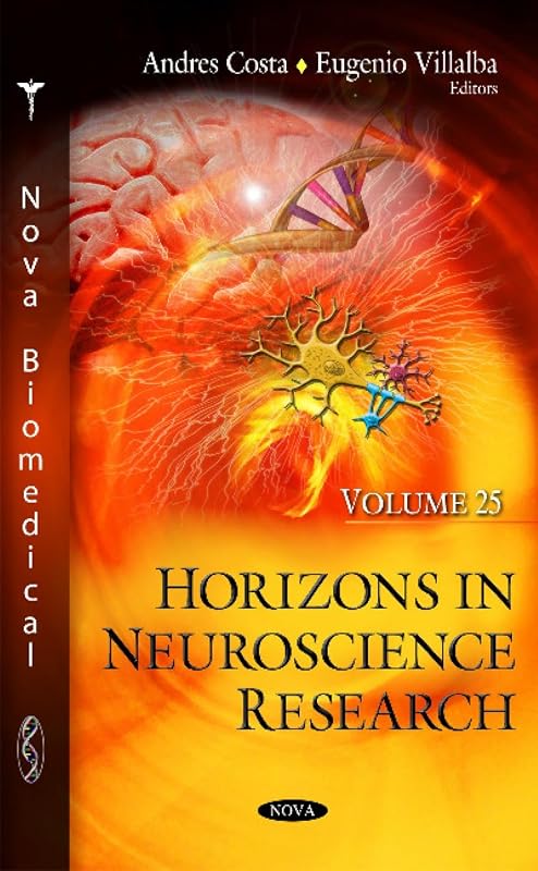 Horizons in Neuroscience Research by Andres Costa