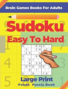 Brain Games Book For Adults - Sudoku Easy To Hard: 200 Mind Teaser Puzzles
