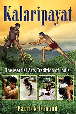 Kalaripayat: The Martial Arts Tradition of India