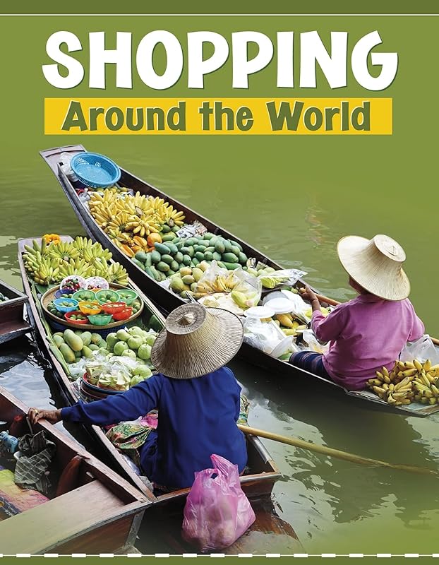 Shopping Around the World (Customs Around the World) by Wil Mara