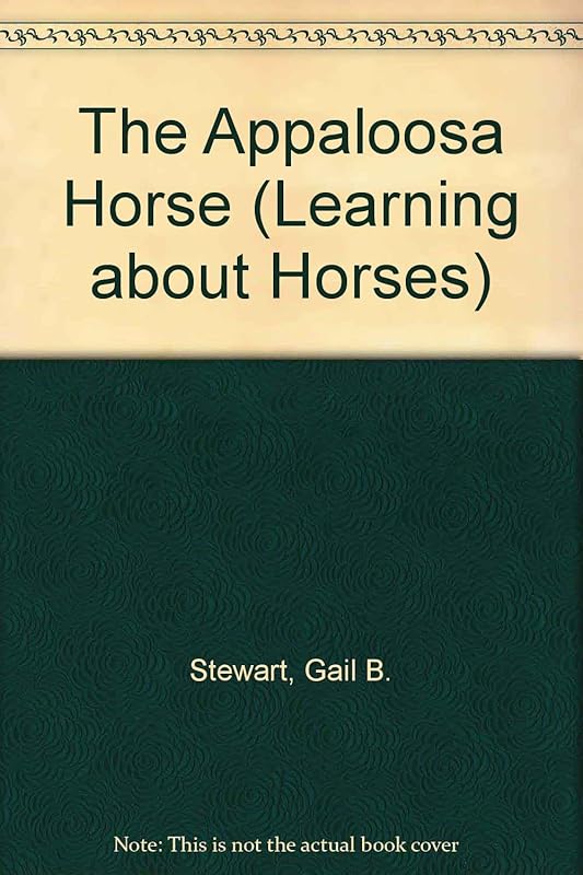 The Appaloosa Horse (Learning about Horses) by Gail B. Stewart