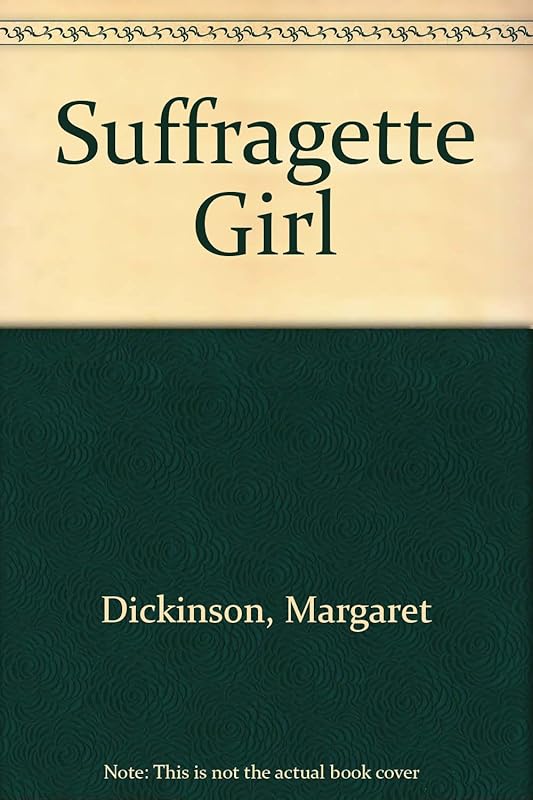 Suffragette Girl by Margaret Dickinson
