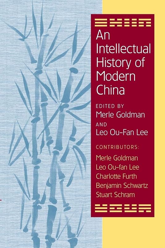 An Intellectual History of Modern China (Cambridge Modern China Series) by Merle Goldman
