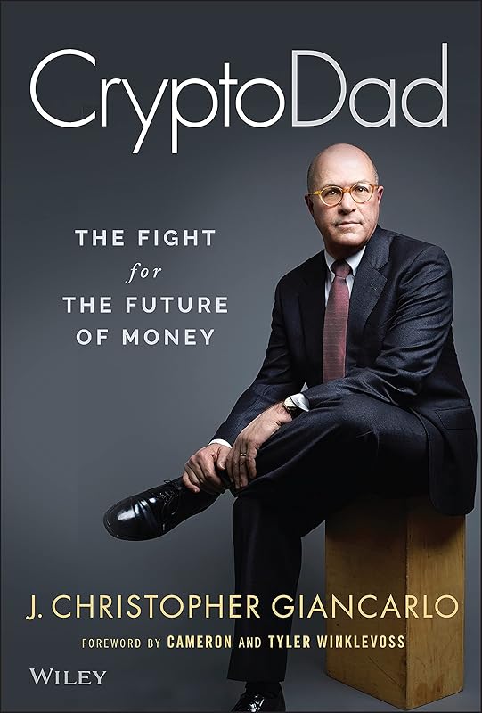 CryptoDad: The Fight for the Future of Money by J. Christopher Giancarlo