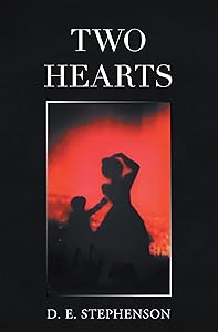 Two Hearts by D. E. Stephenson