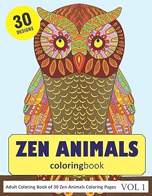 Zen Animals Coloring Book: 30 Coloring Pages of Zen Animals Designs in Coloring Book for Adults (Vol 1)