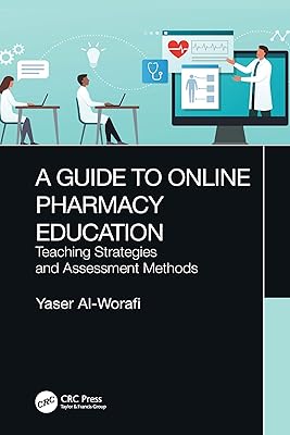 A Guide to Online Pharmacy Education: Teaching Strategies and Assessment Methods