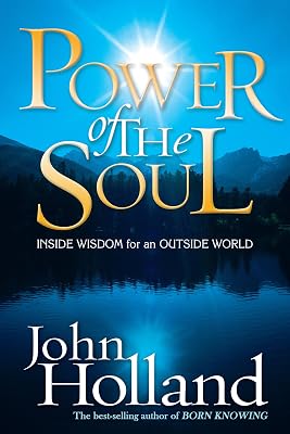 Power of the Soul: Inside Wisdom for an Outside World