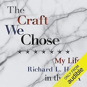 The Craft We Chose: My Life in the CIA by Richard L. Holm