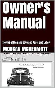 Owner's Manual: Stories of Men and Love and Parts and Labor by Morgan McDermott