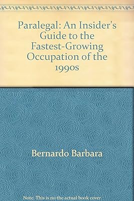 Paralegal: An Insider's Guide to the Fastest-Growing Occupation of the 1990s