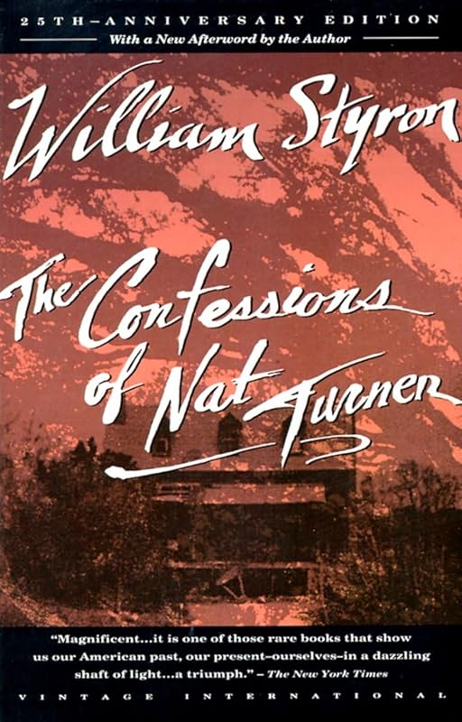 The Confessions of Nat Turner: Pulitzer Prize Winner by William Styron