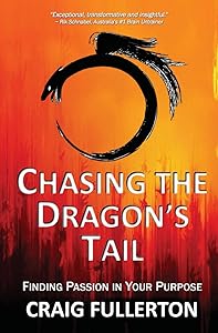 Chasing the Dragon's Tail by Craig Fullerton