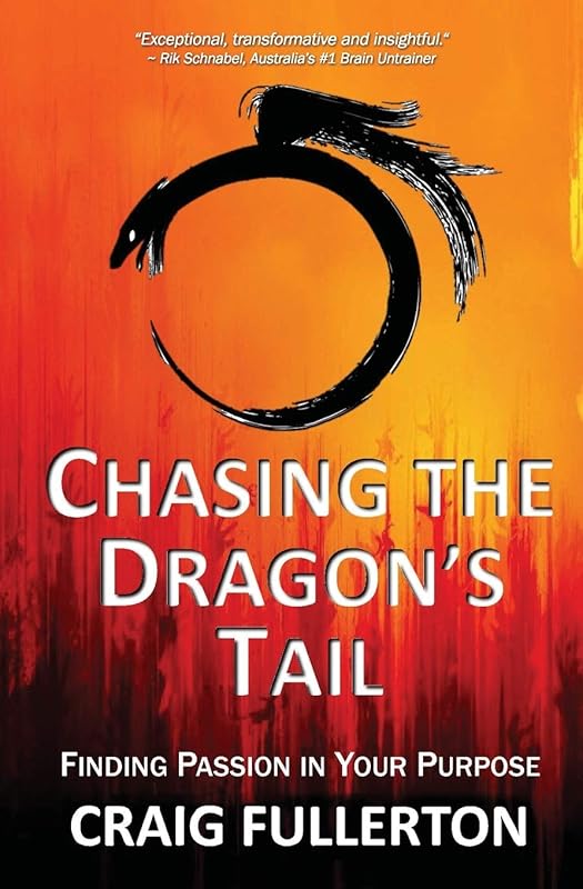 Chasing the Dragon's Tail by Craig Fullerton