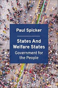 States and Welfare States: Government for the People by Paul Spicker