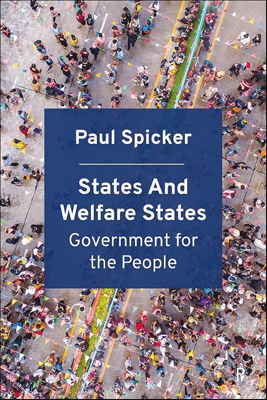 States and Welfare States: Government for the People by Paul Spicker